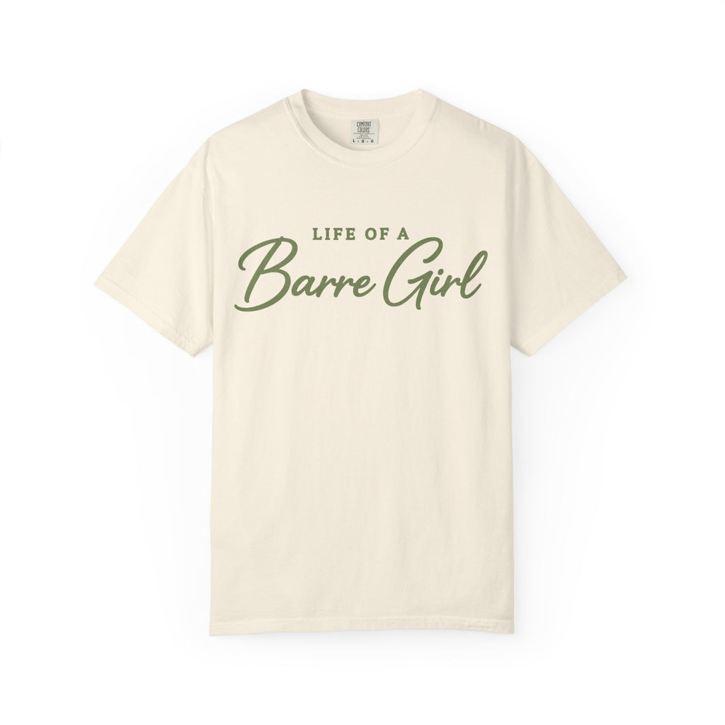 Life Of A Barre Girl T-Shirt