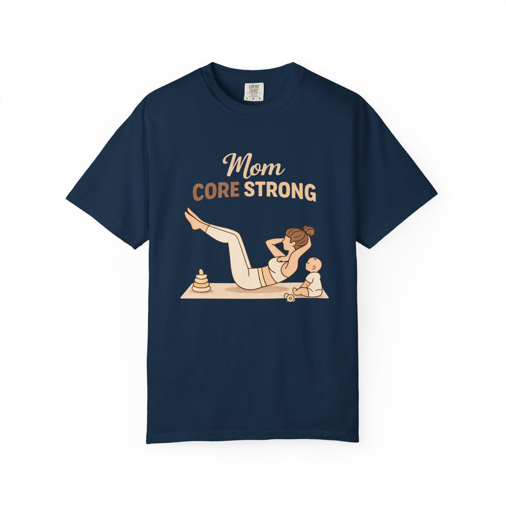 Mom Core Strong T-Shirt