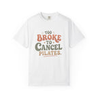 Too Broke T-shirt
