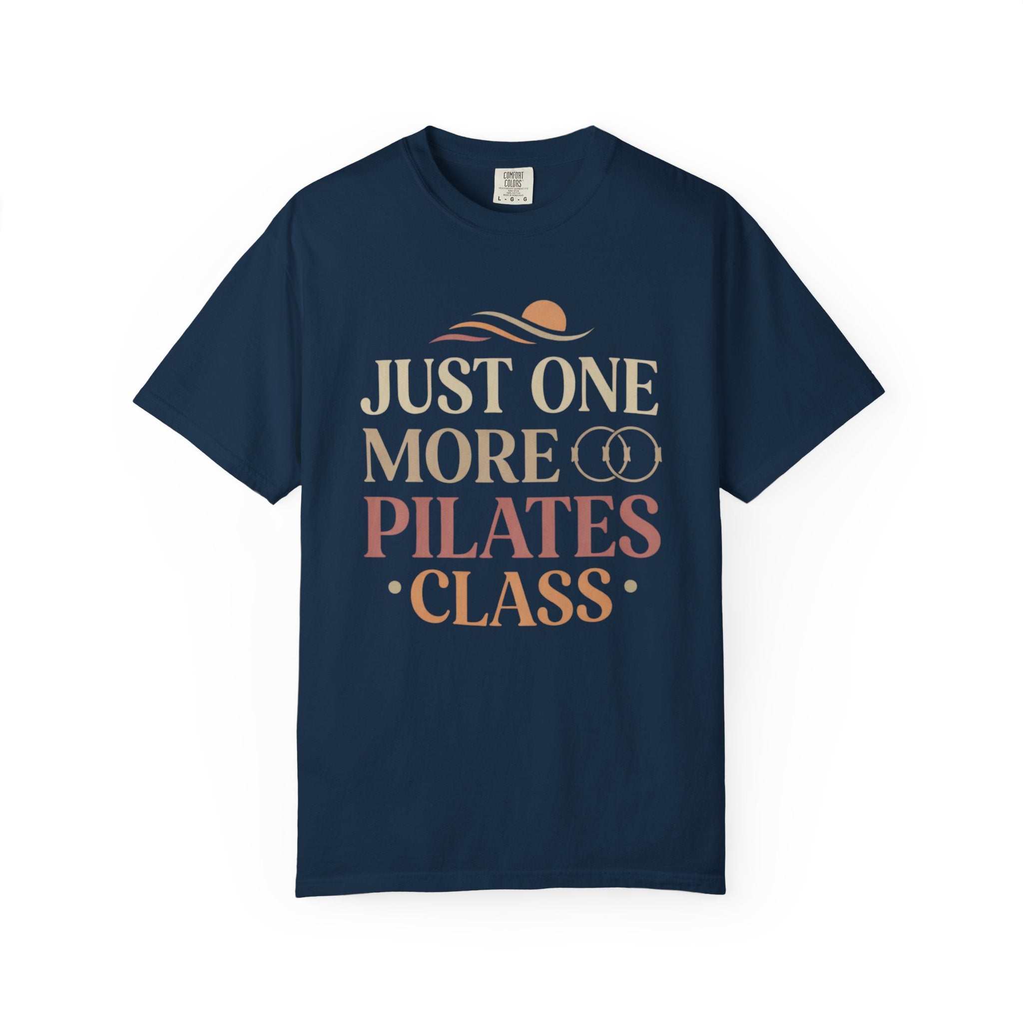 Just One More Pilates Class T-Shirt