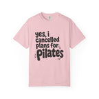 Cancelled my plans for Pilates T-shirt