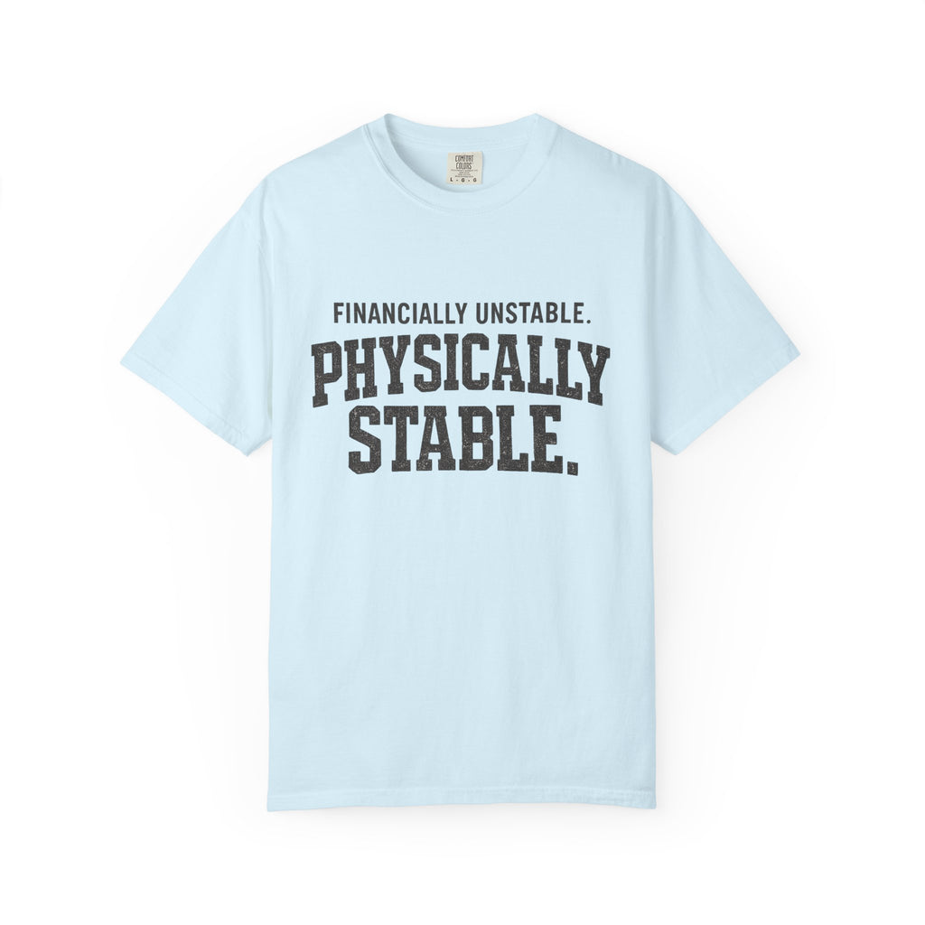 Financially unstable T-shirt