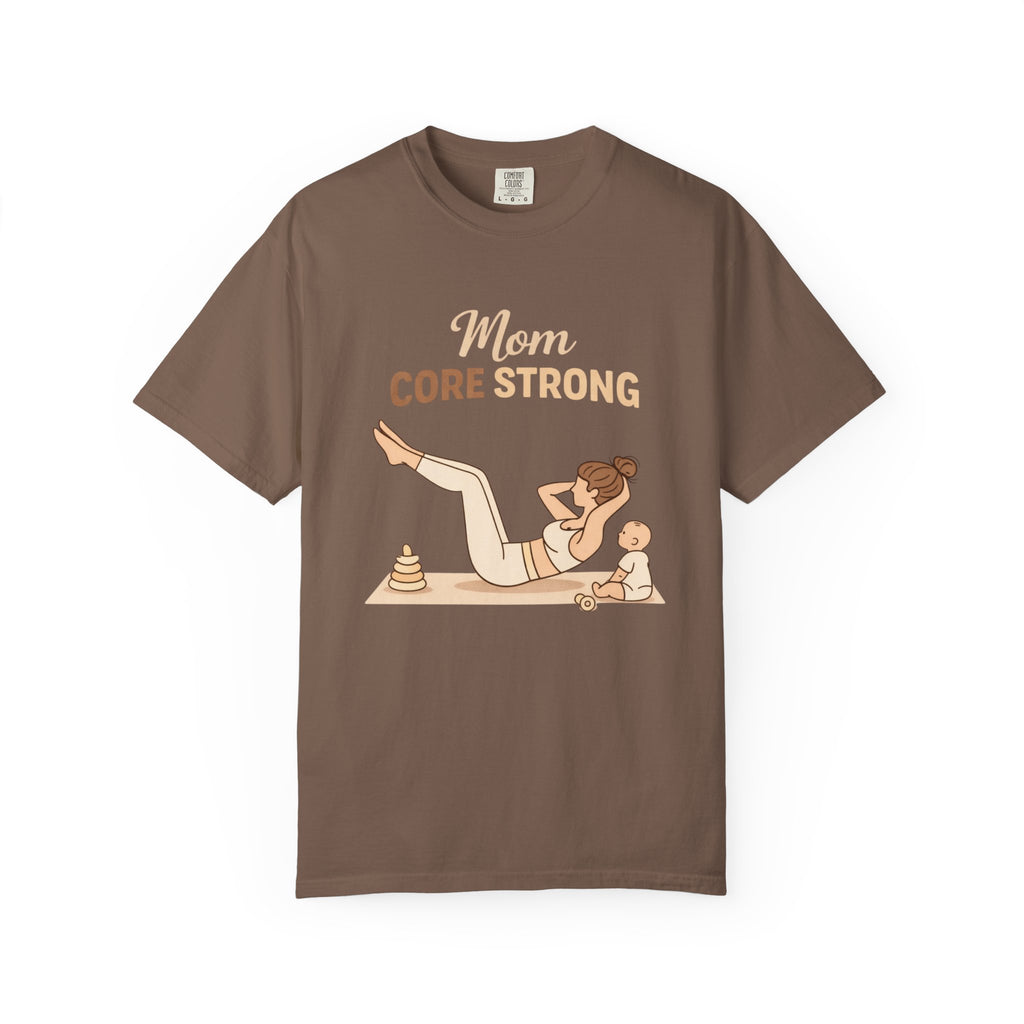 Mom Core Strong T-Shirt