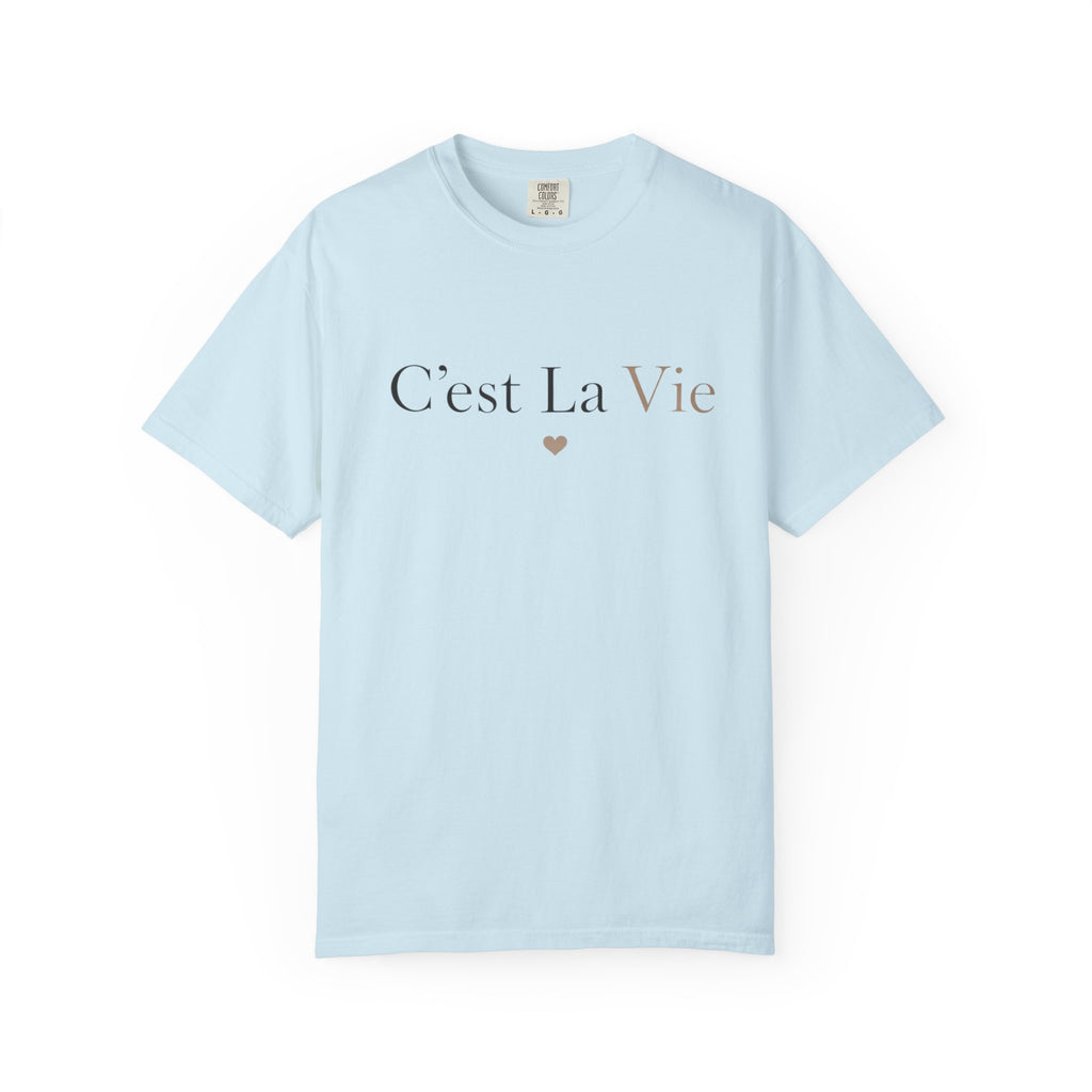 C'est La Vie T-Shirt