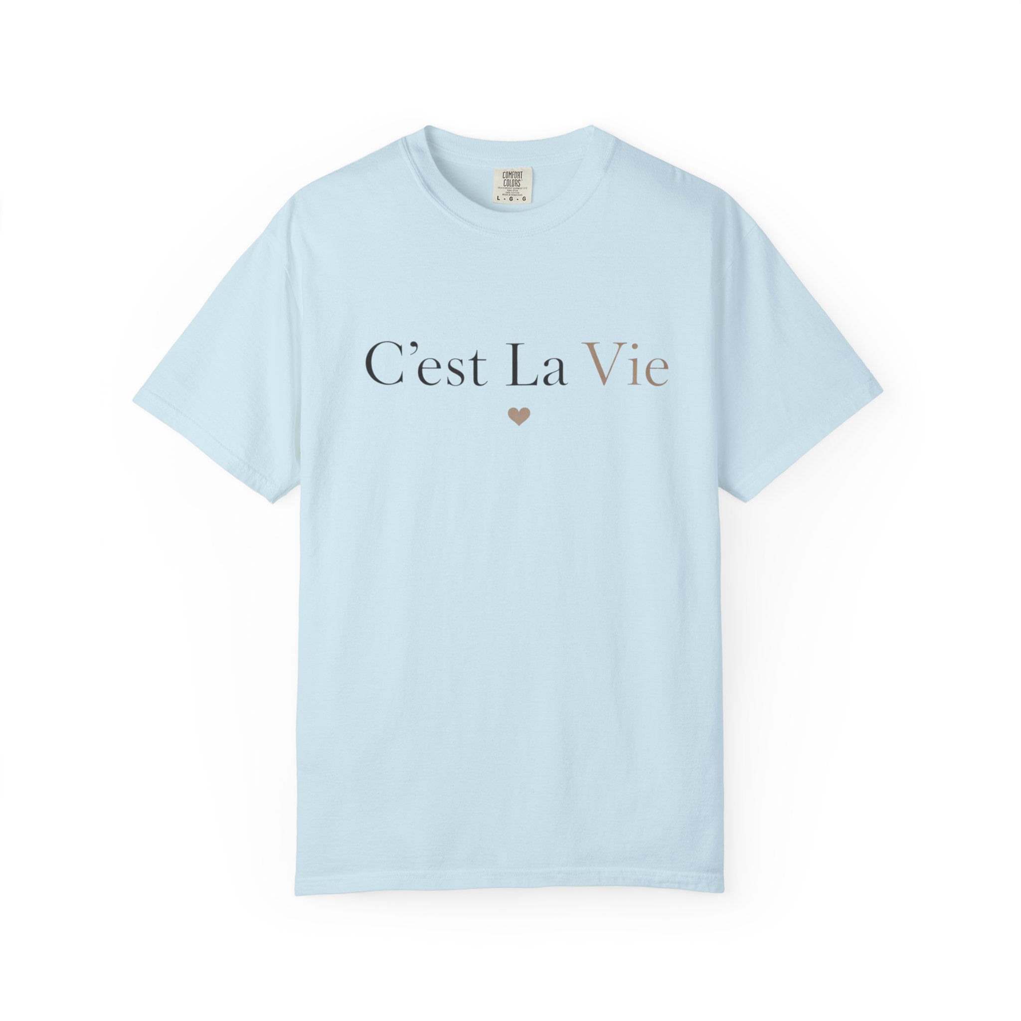 C'est La Vie T-Shirt