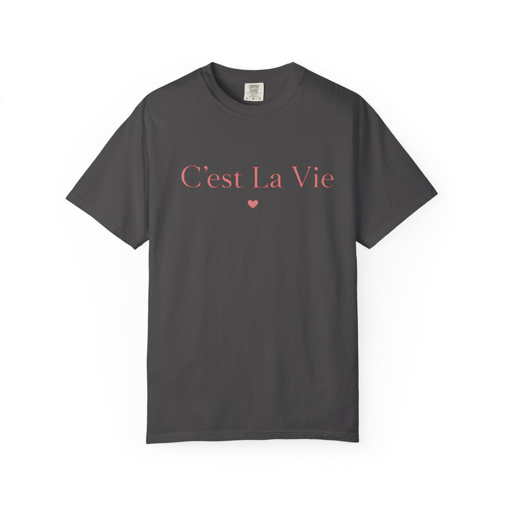 C'est La Vie T-Shirt
