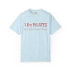 I Do Pilates So I Dont Punch People T-Shirt