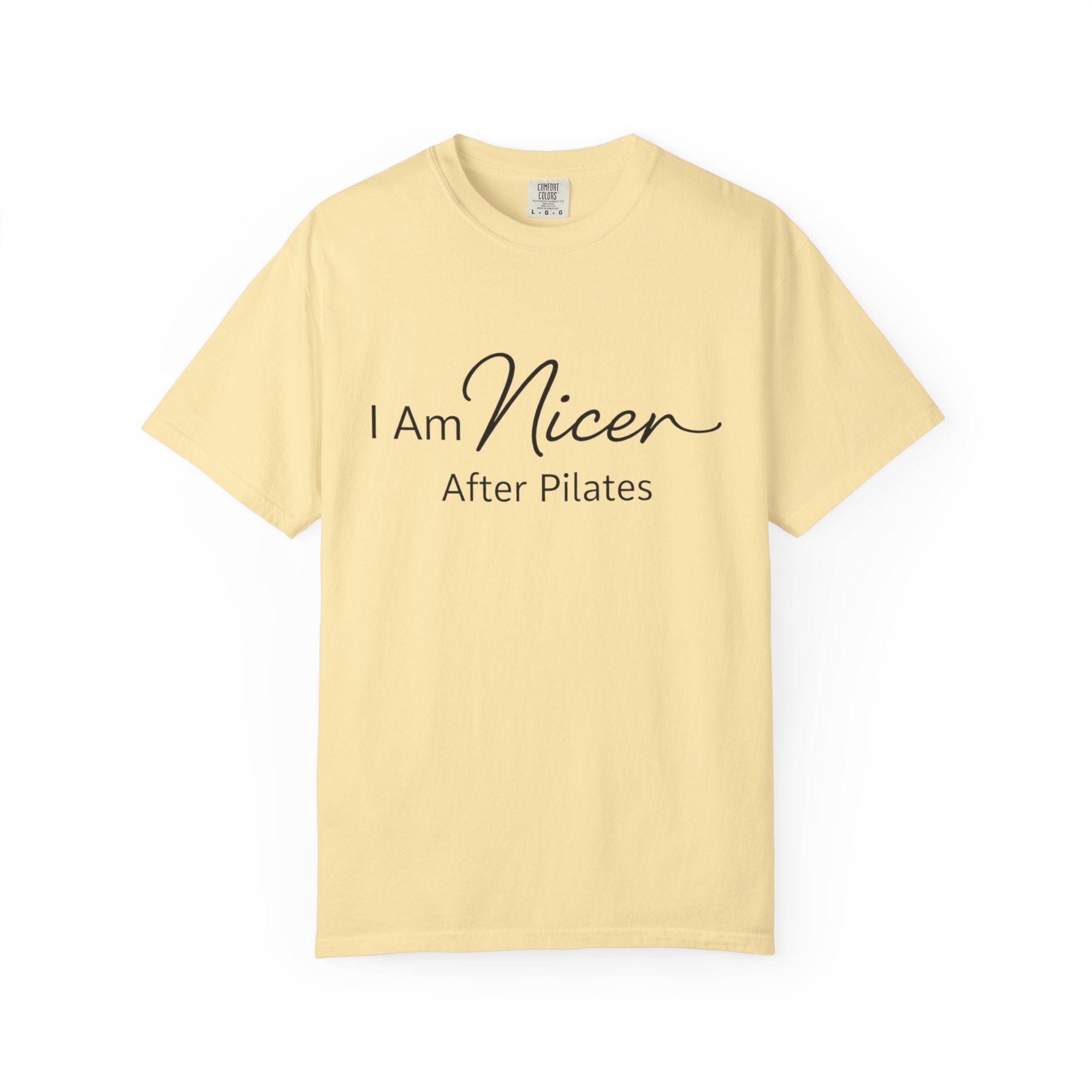I Am Nicer After Pilates T-Shirt
