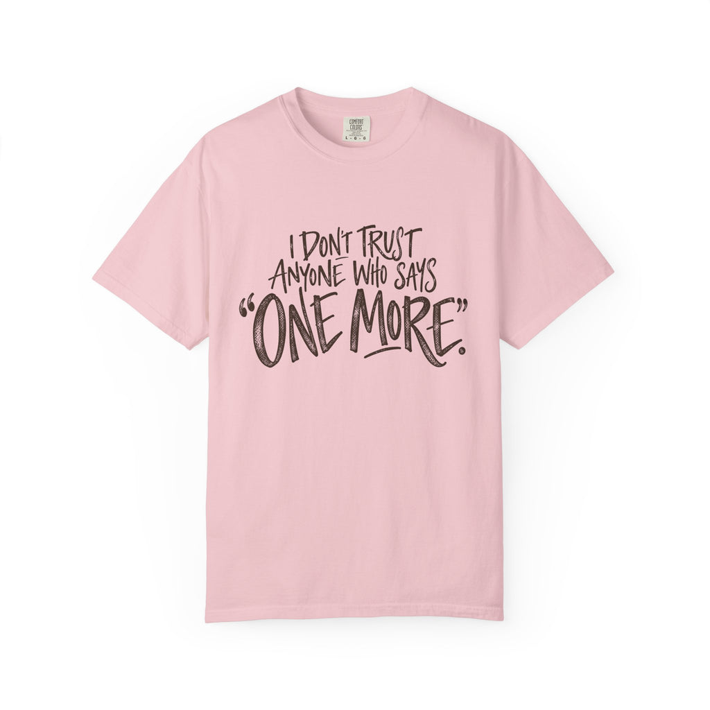 One More T-shirt