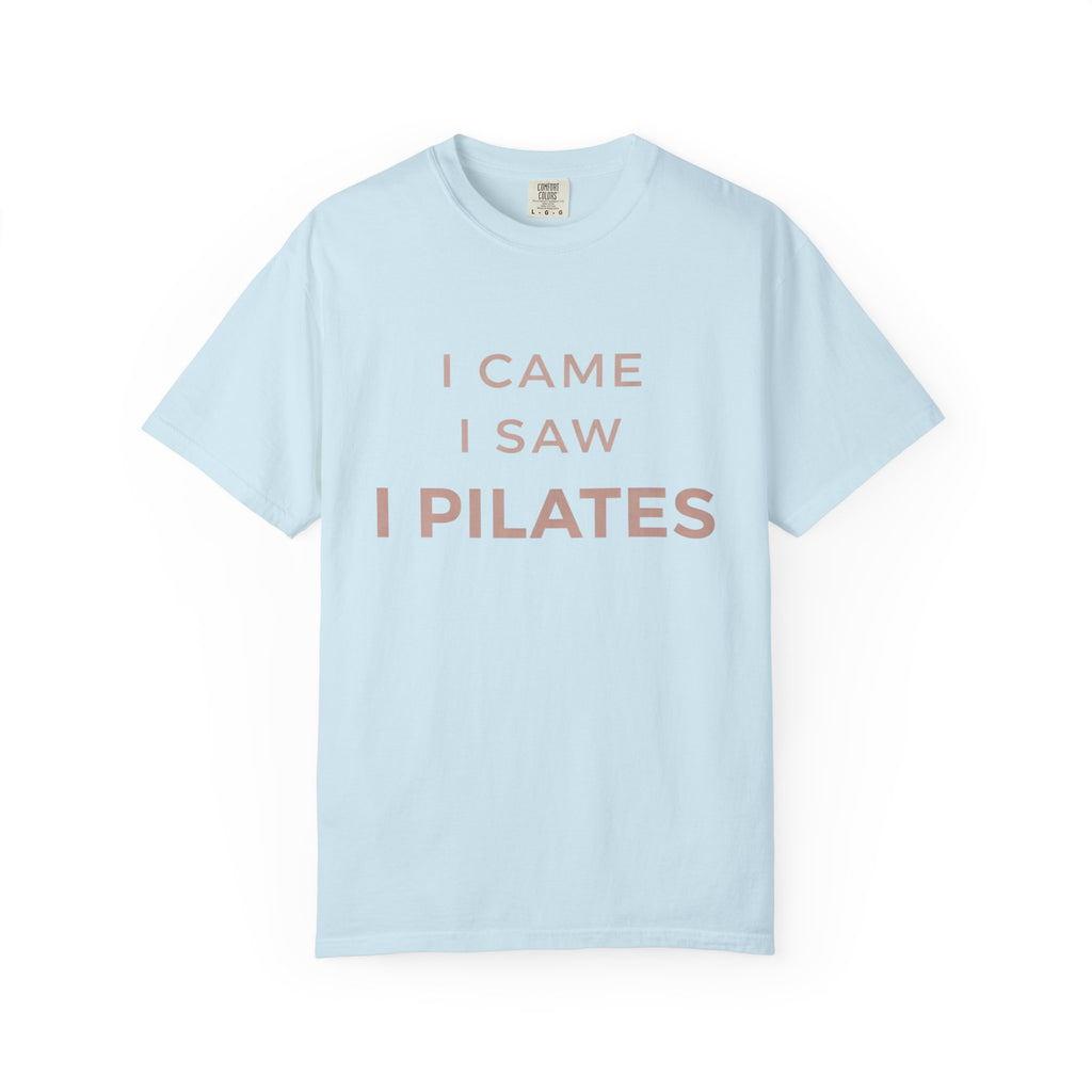 I Came I Saw I Pilates T-Shirt