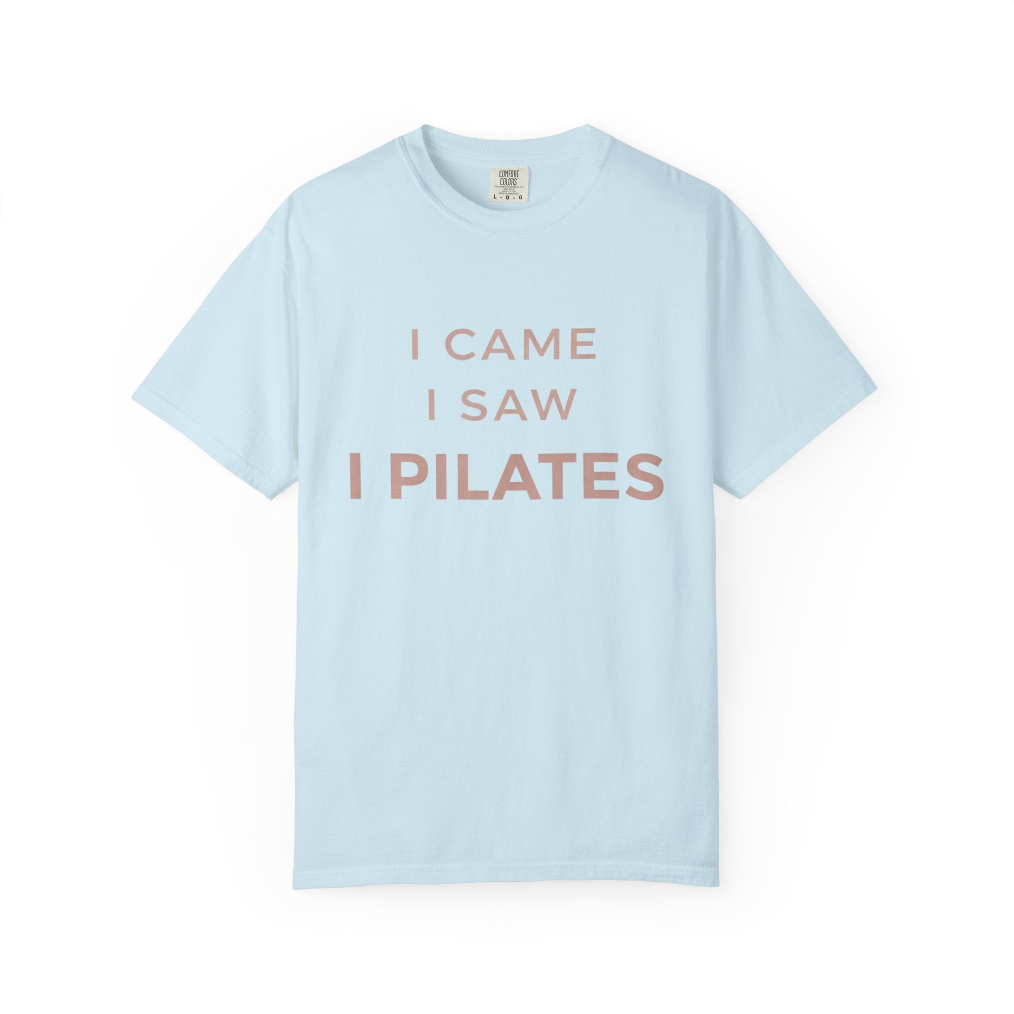 I Came I Saw I Pilates T-Shirt