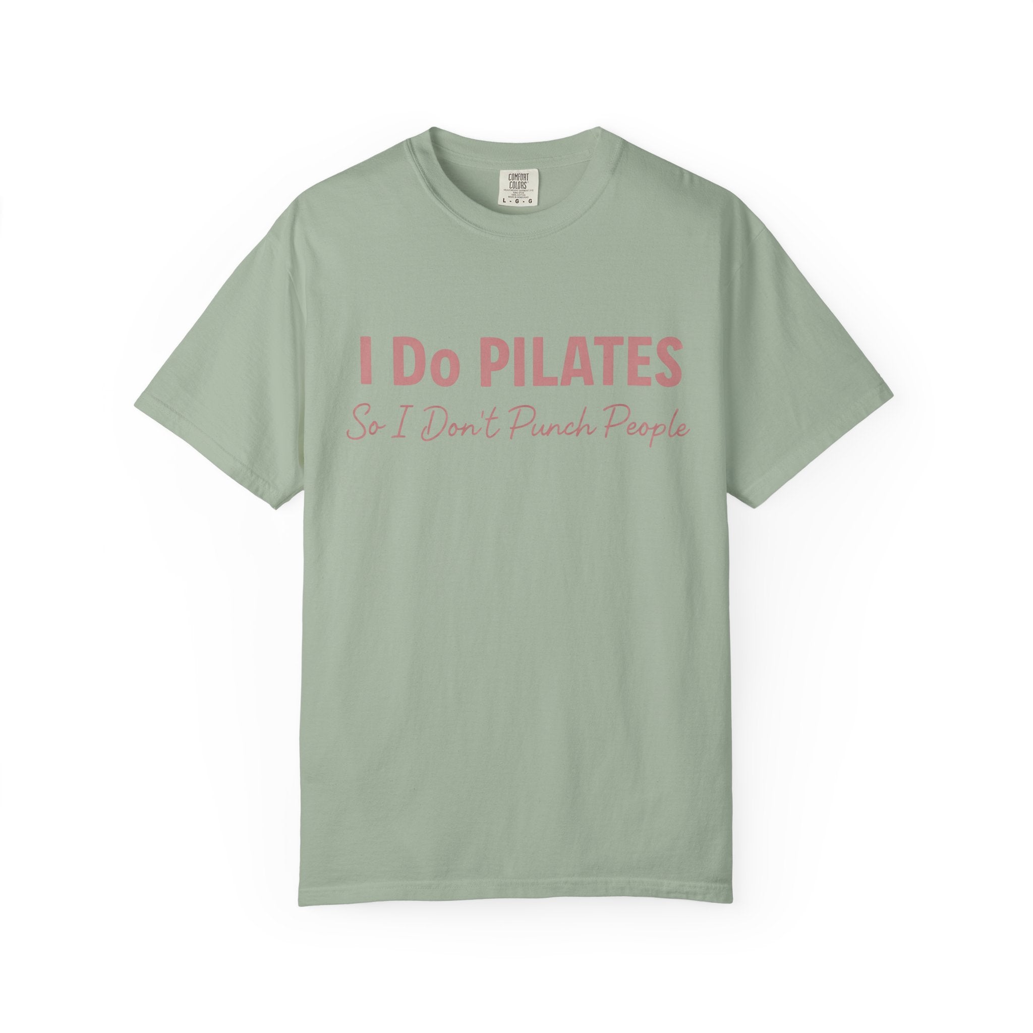 I Do Pilates So I Dont Punch People T-Shirt