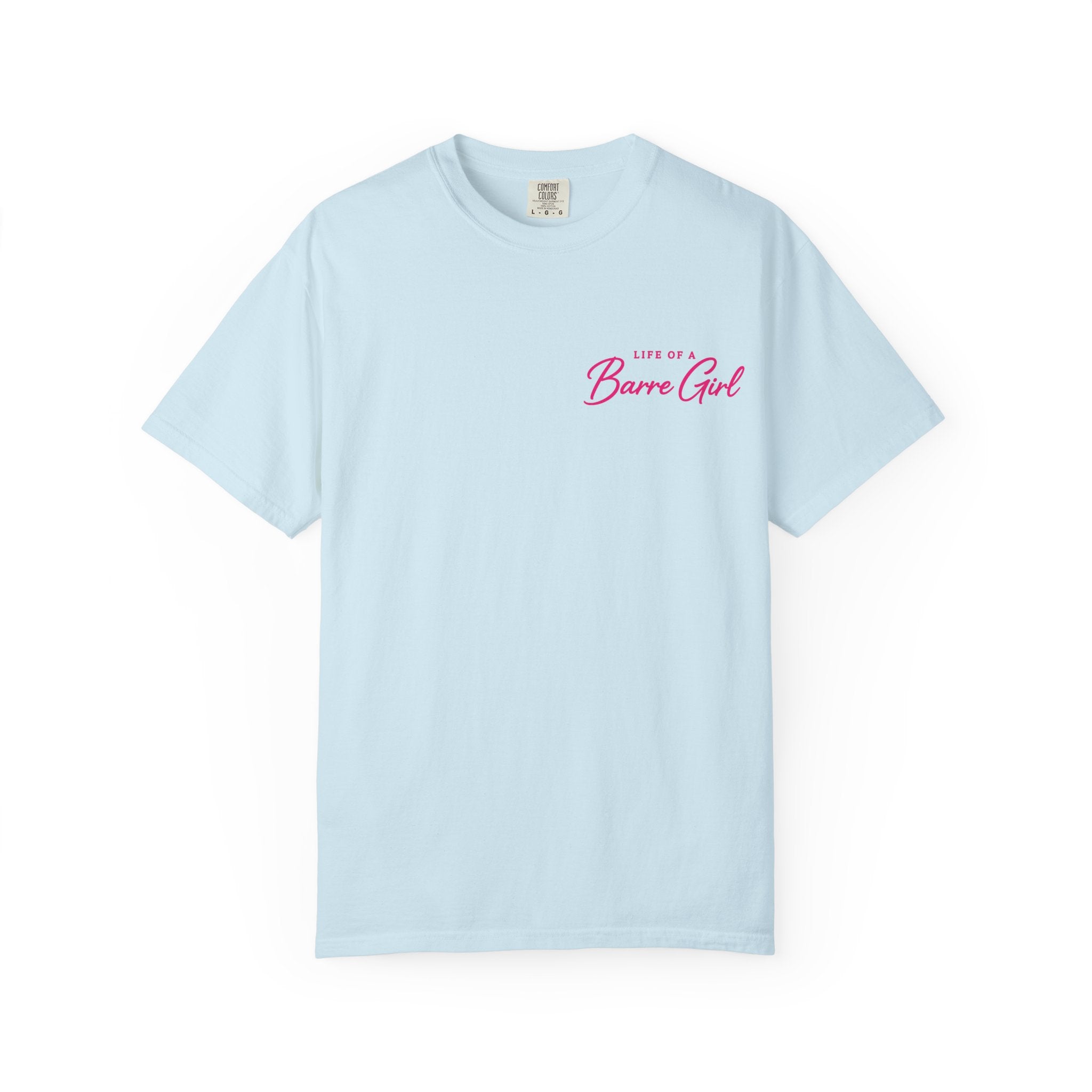 Life Of A Barre Girl T-Shirt