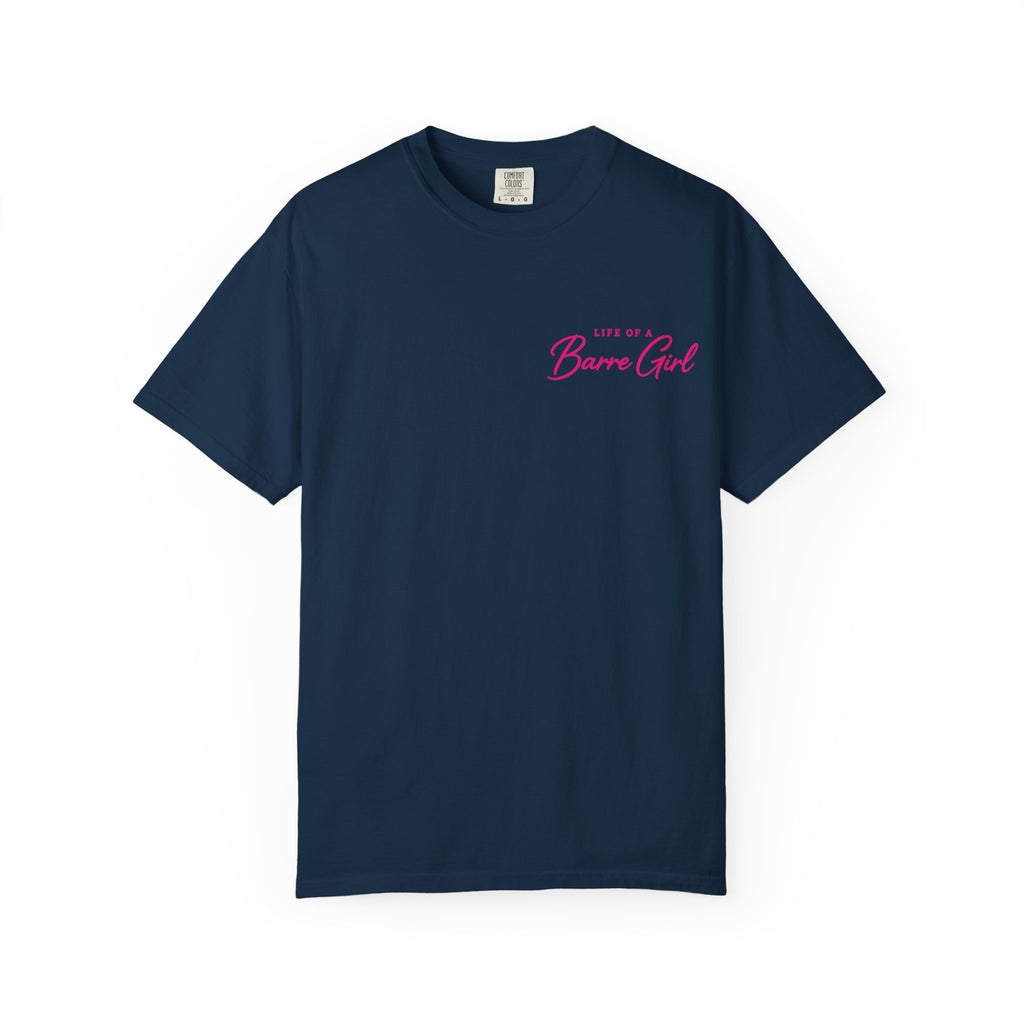 Life Of A Barre Girl T-Shirt