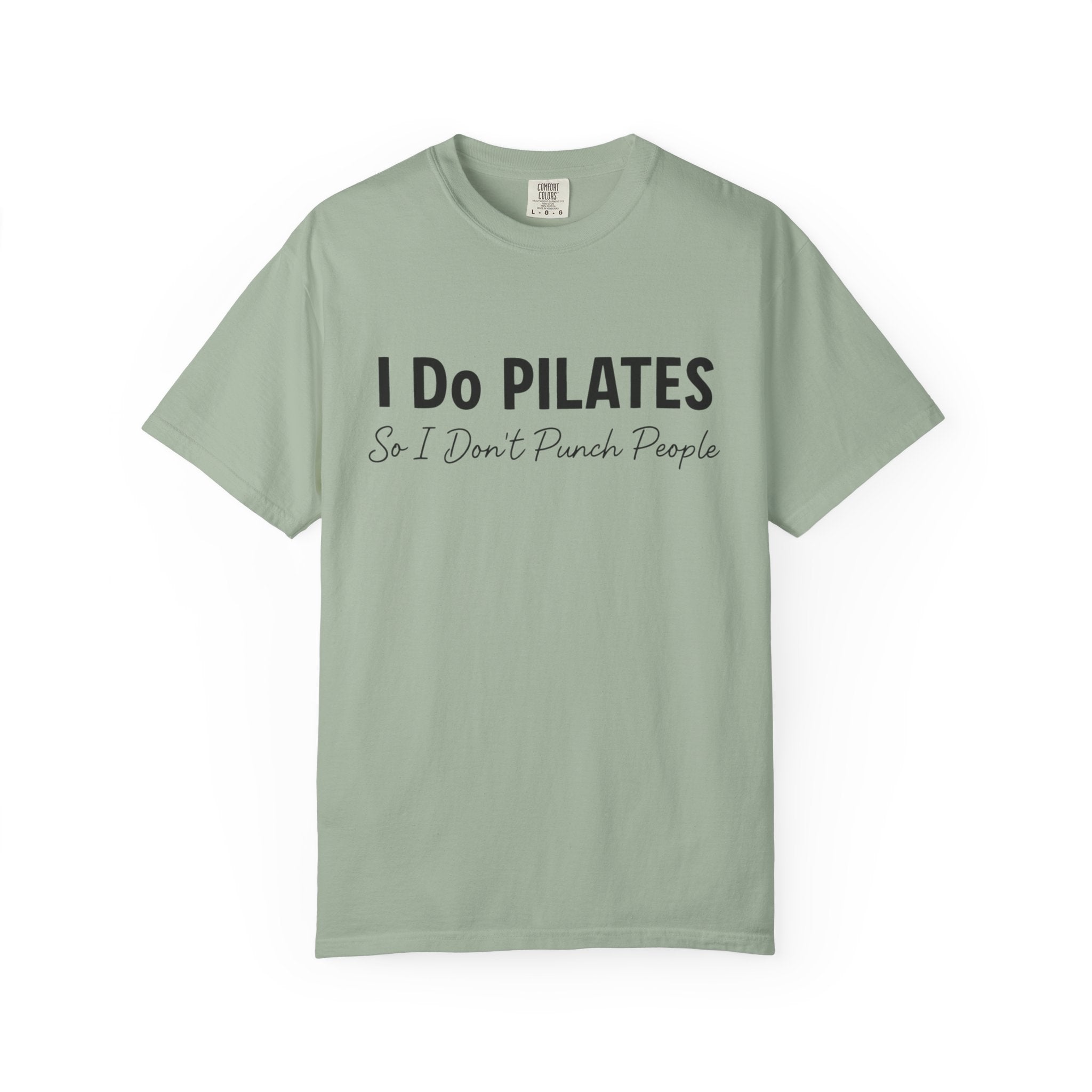 I Do Pilates So I Dont Punch People