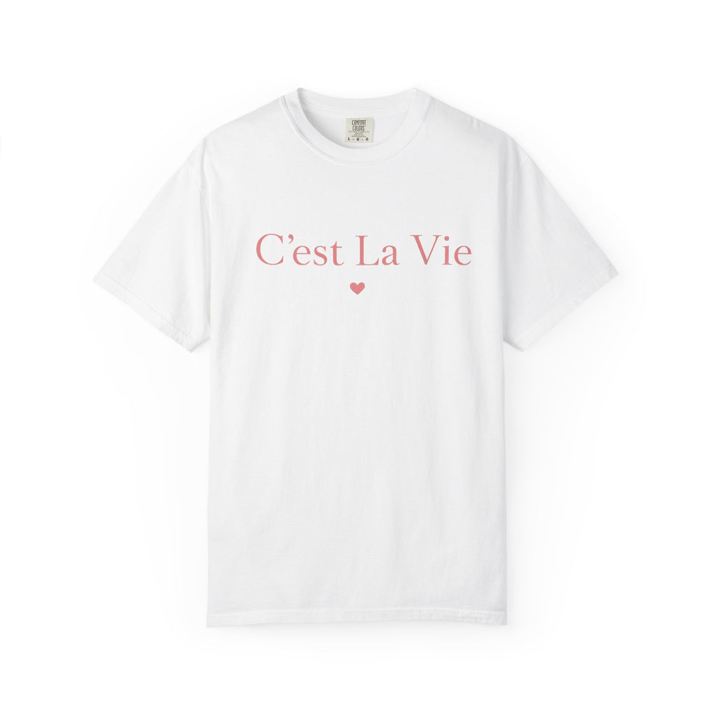 C'est La Vie T-Shirt