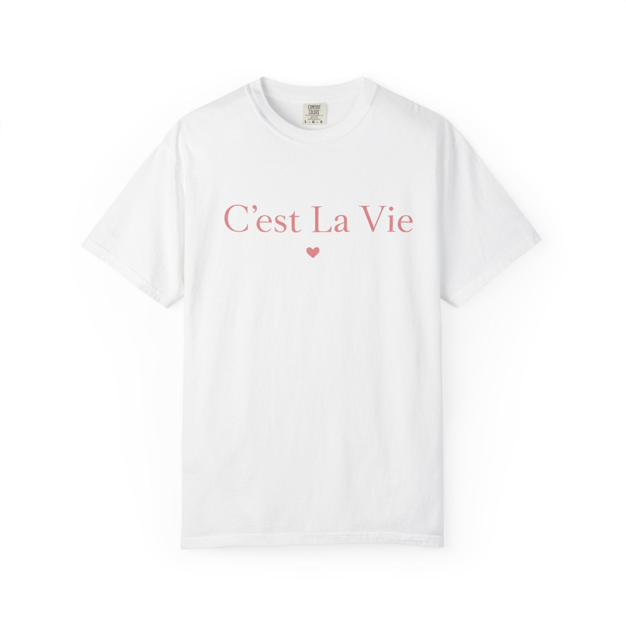C'est La Vie T-Shirt