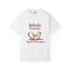 Ignore Everyone T-shirt