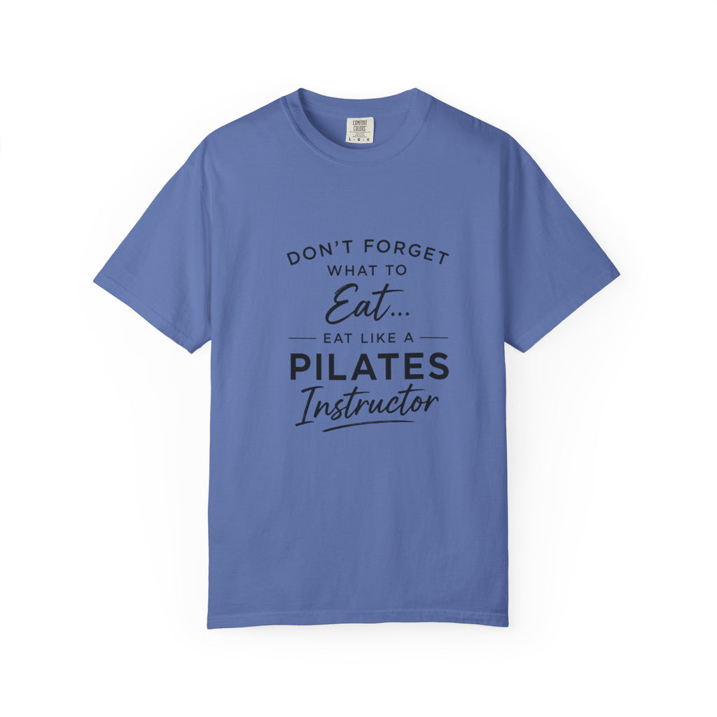 Eat Like A Pilates Instructor T-Shirt