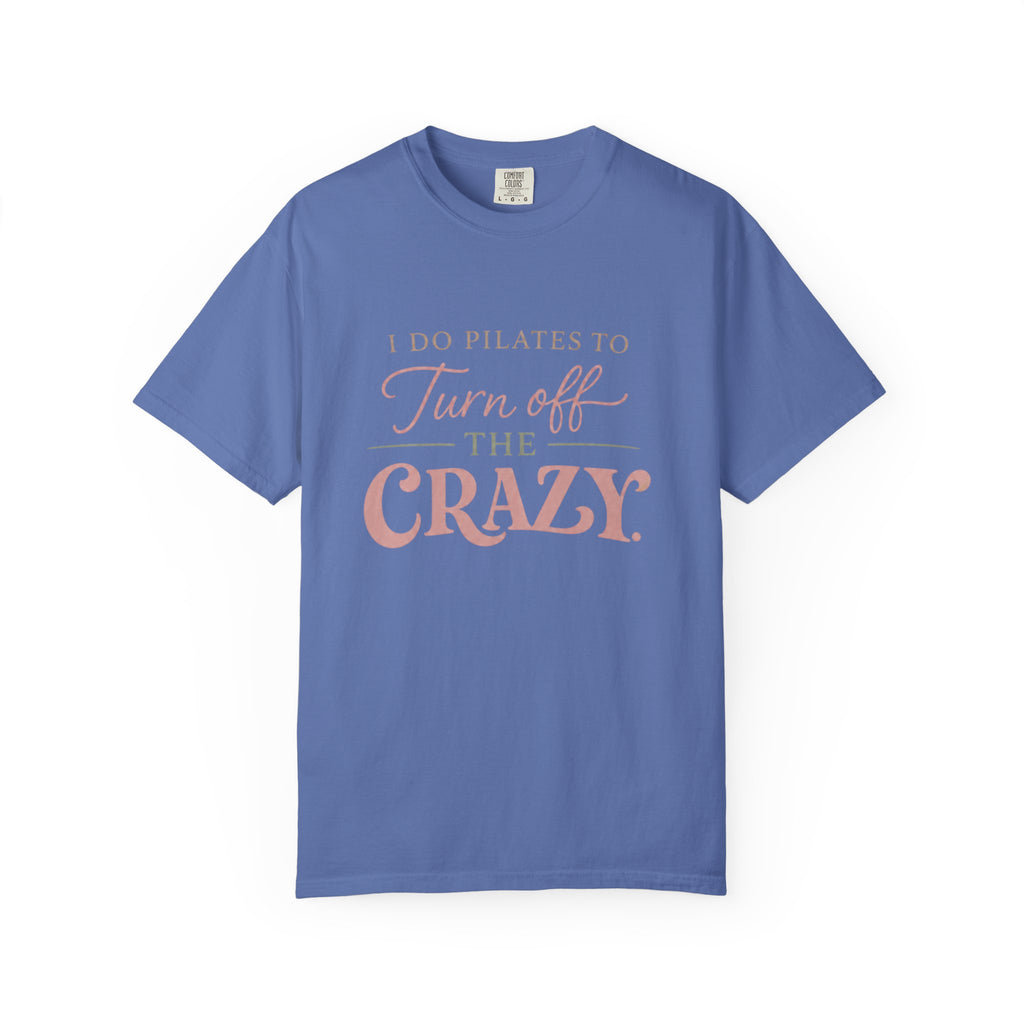 Turn off the Crazy T-shirt