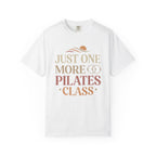 Just One More Pilates Class T-Shirt