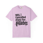 Cancelled my plans for Pilates T-shirt