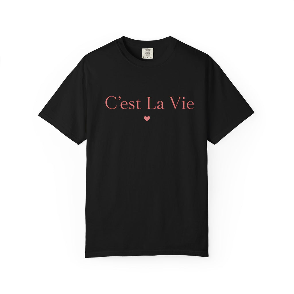C'est La Vie T-Shirt