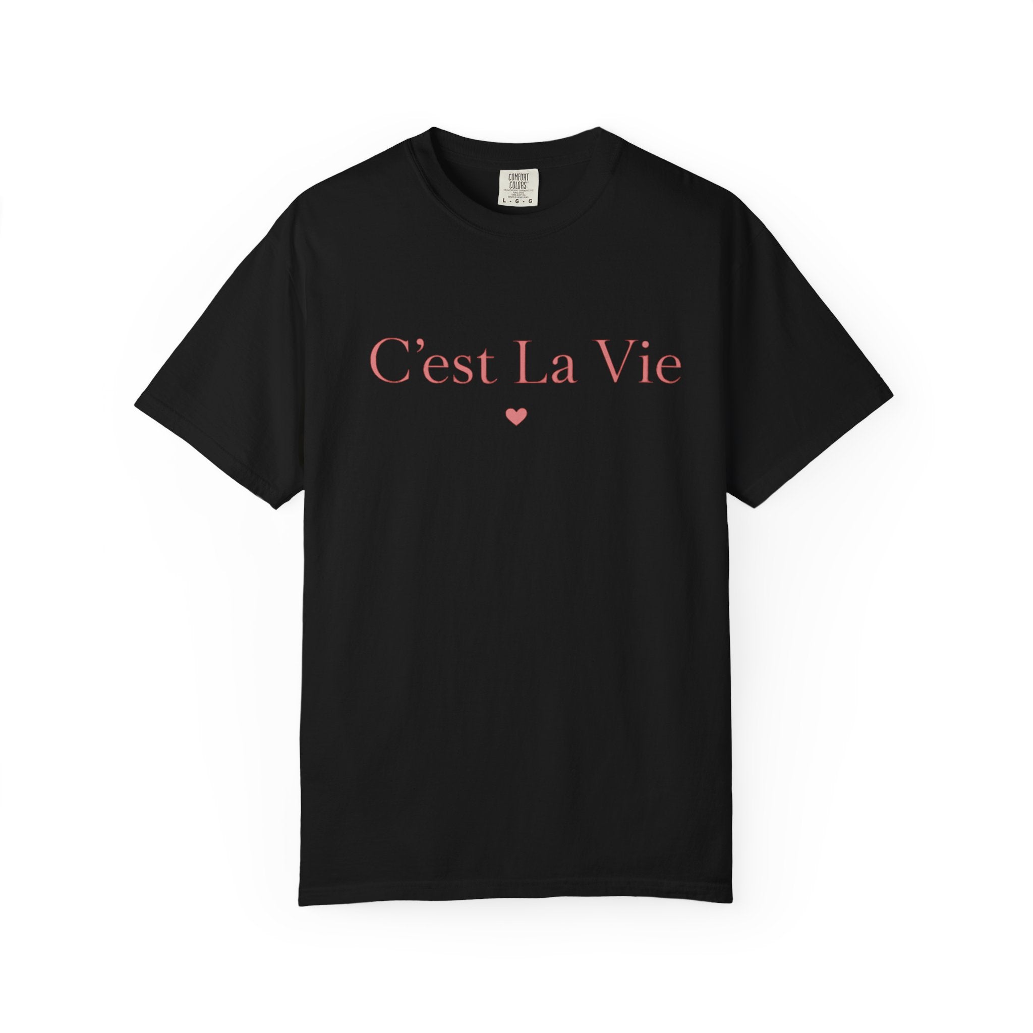 C'est La Vie T-Shirt