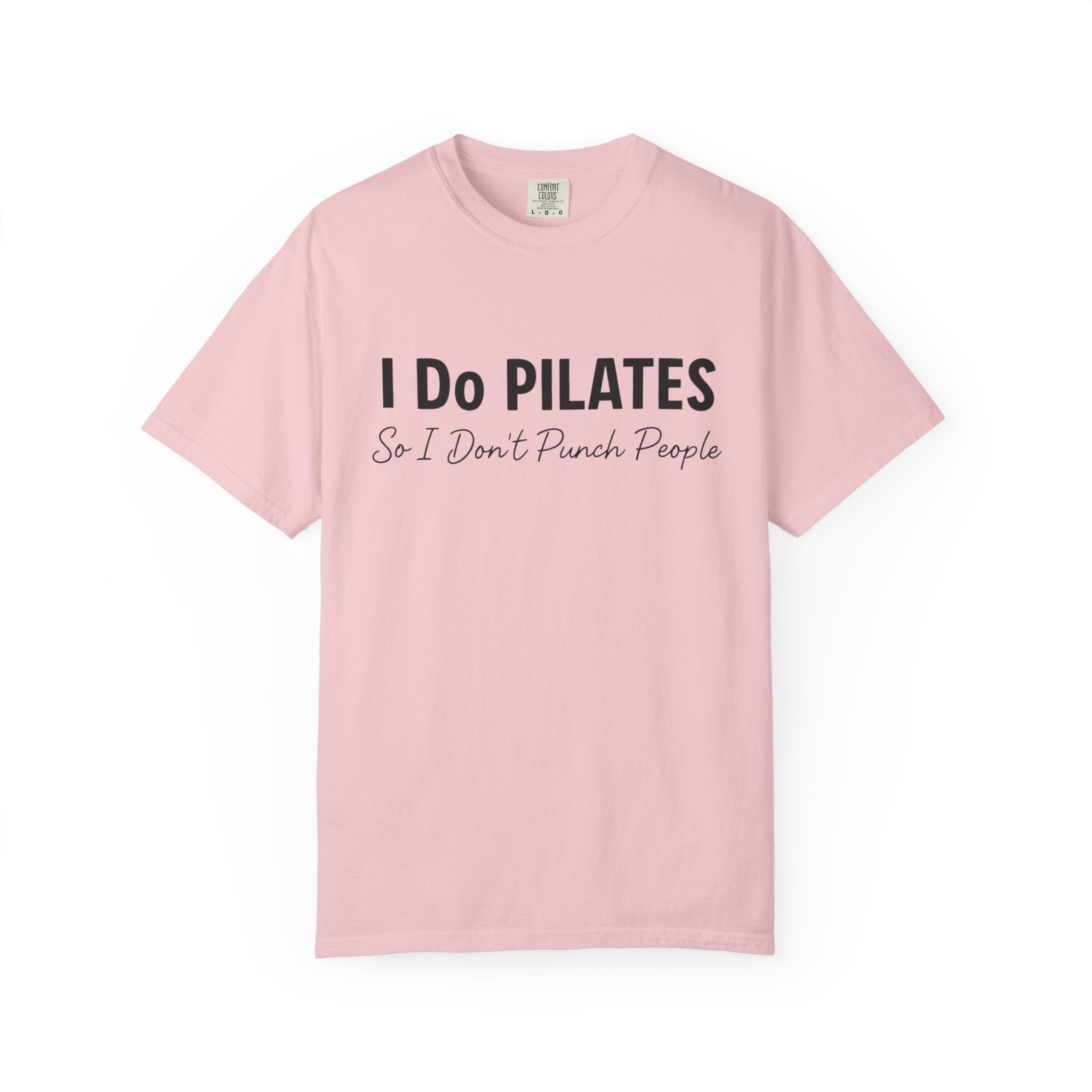 I Do Pilates So I Dont Punch People