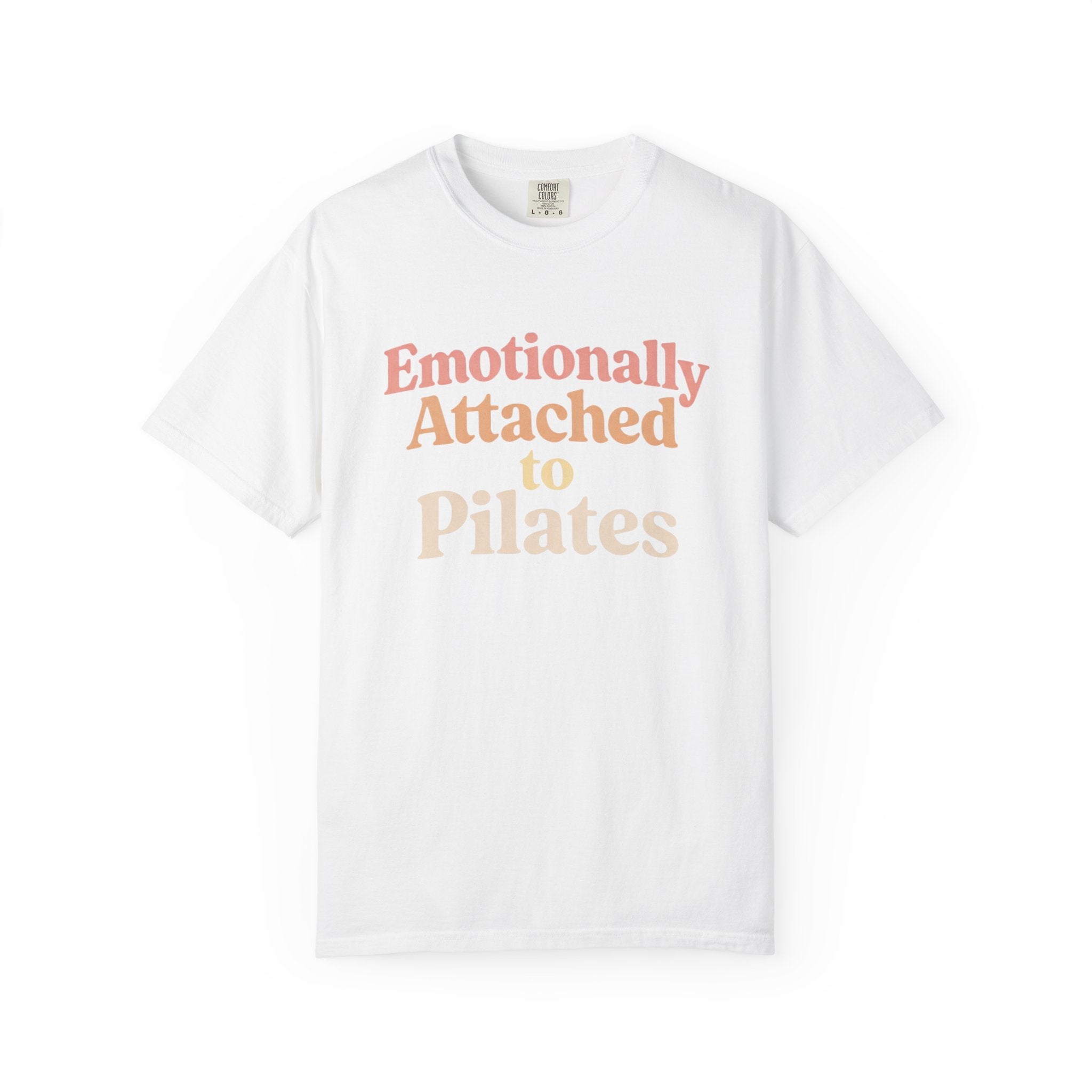 Emotionally Attached To Pilates T-Shirt