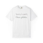 Sorry I Can't T-Shirt