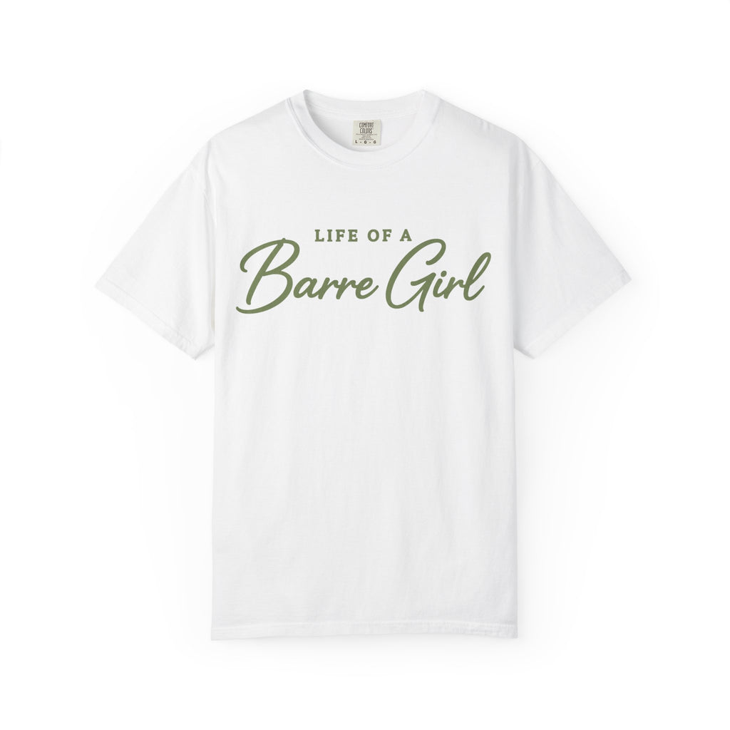 Life Of A Barre Girl T-Shirt