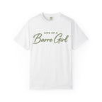 Life Of A Barre Girl T-Shirt