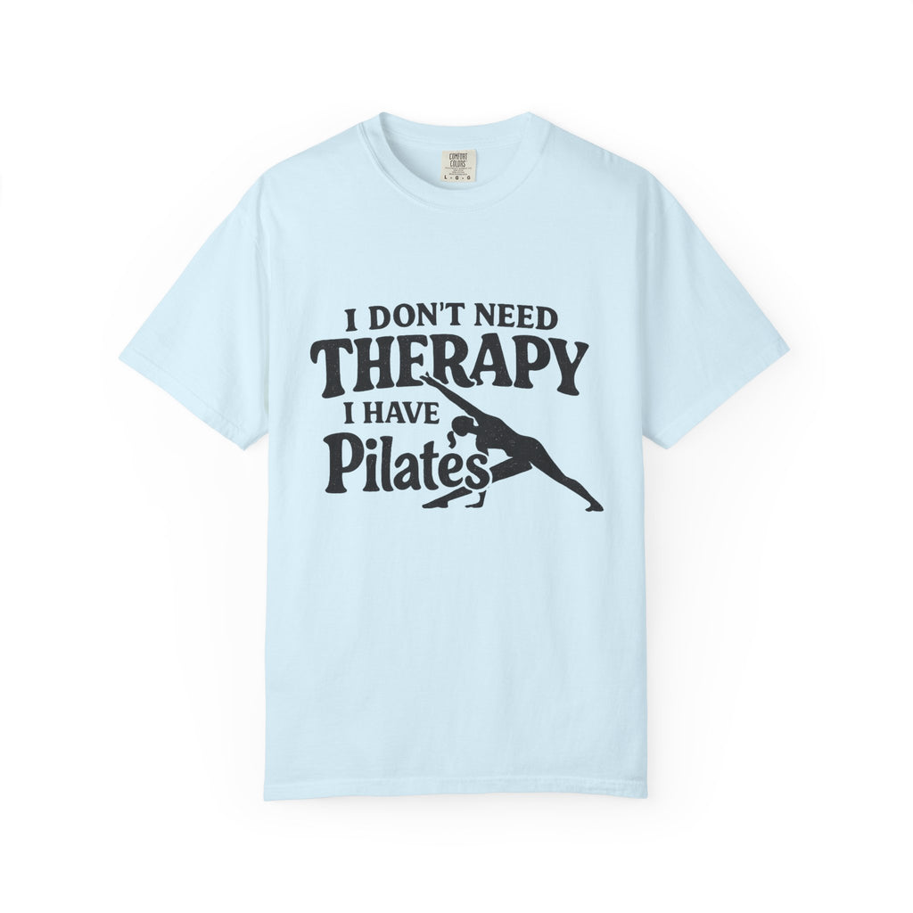 Dont need Therapy  T-shirt