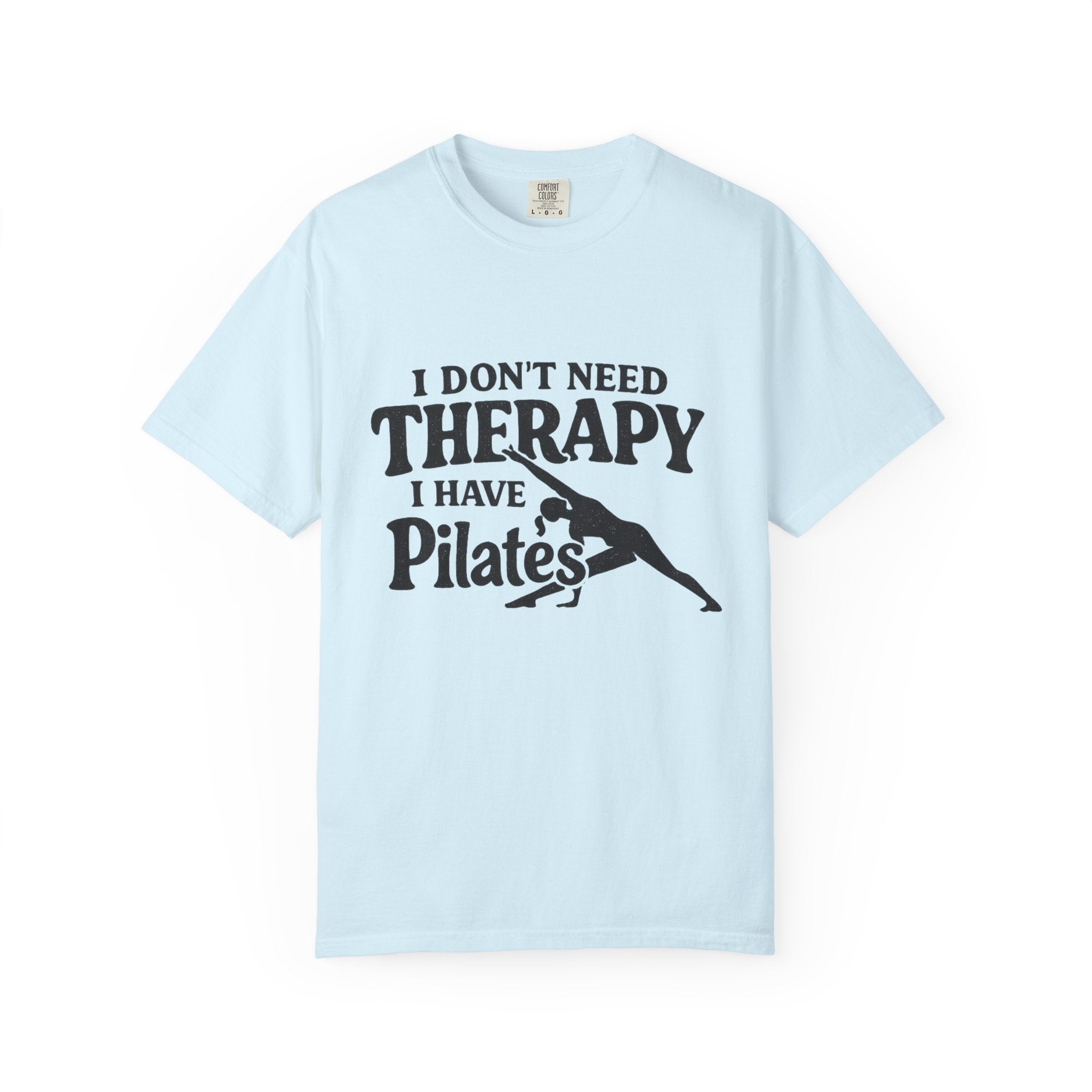 Dont need Therapy  T-shirt