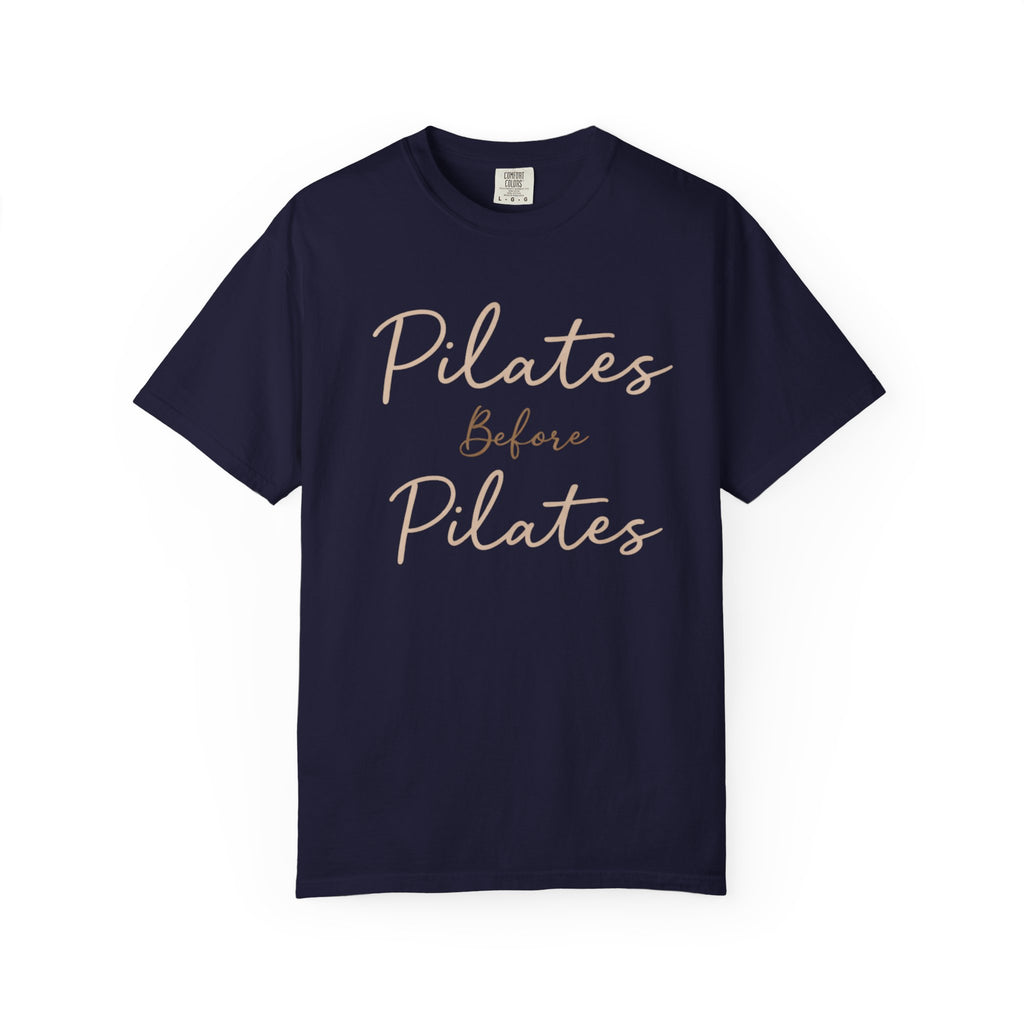 Pilates Before Pilates T-Shirt