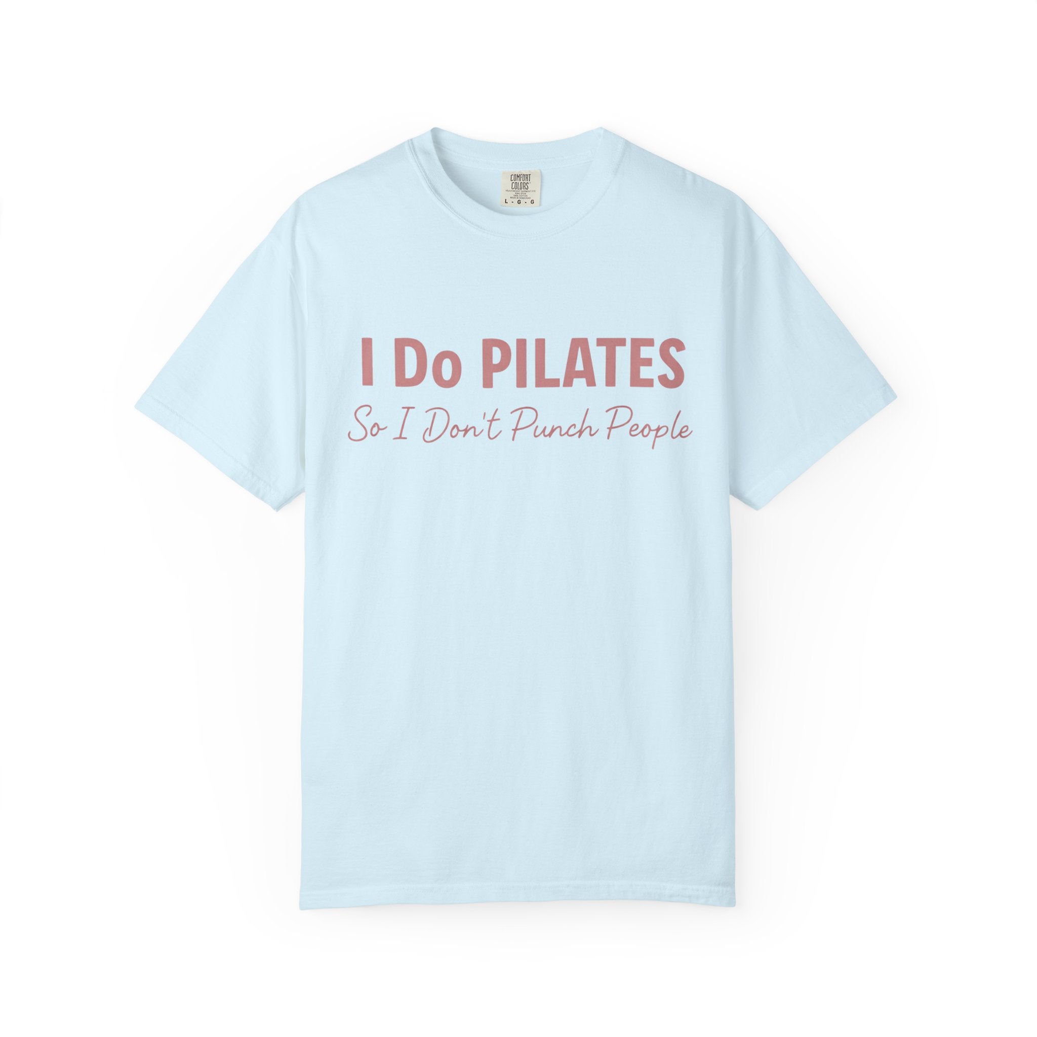 I Do Pilates So I Dont Punch People
