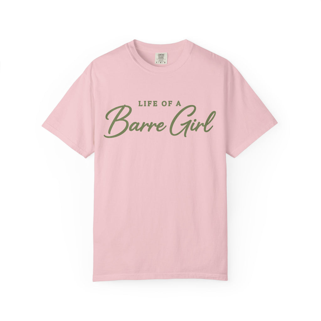 Life Of A Barre Girl T-Shirt