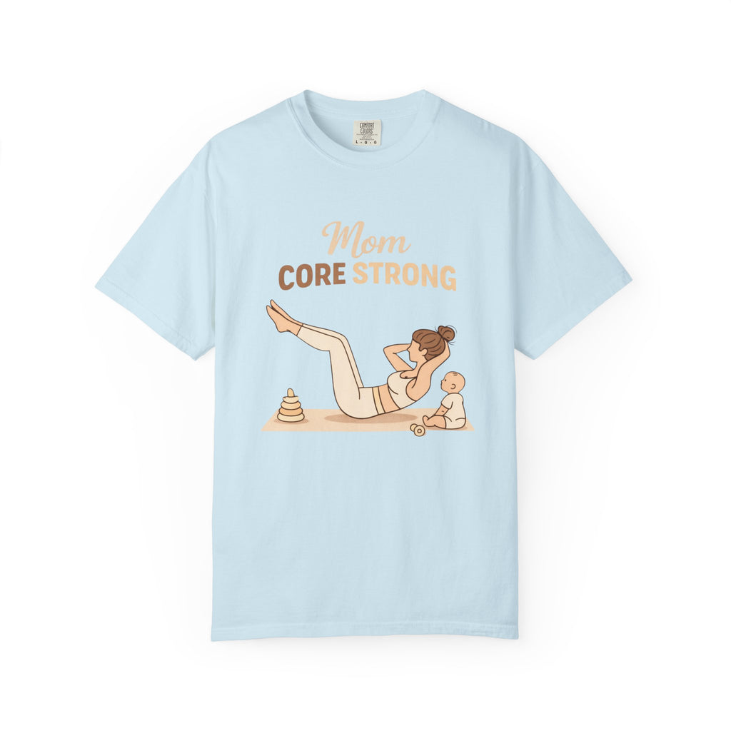 Mom Core Strong T-Shirt
