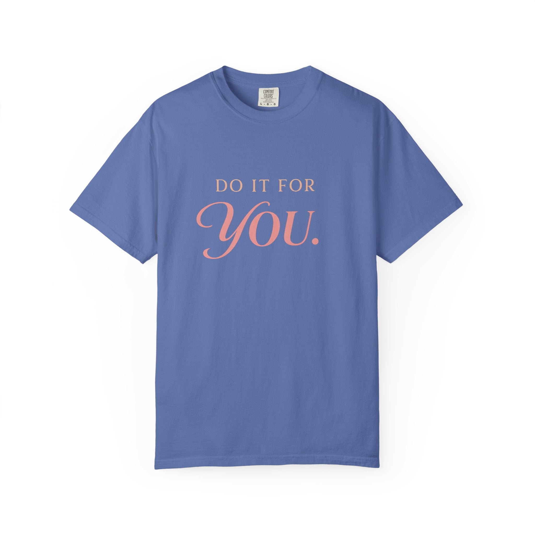 Do it For Your T-shirt