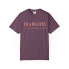 I Do Pilates So I Dont Punch People T-Shirt