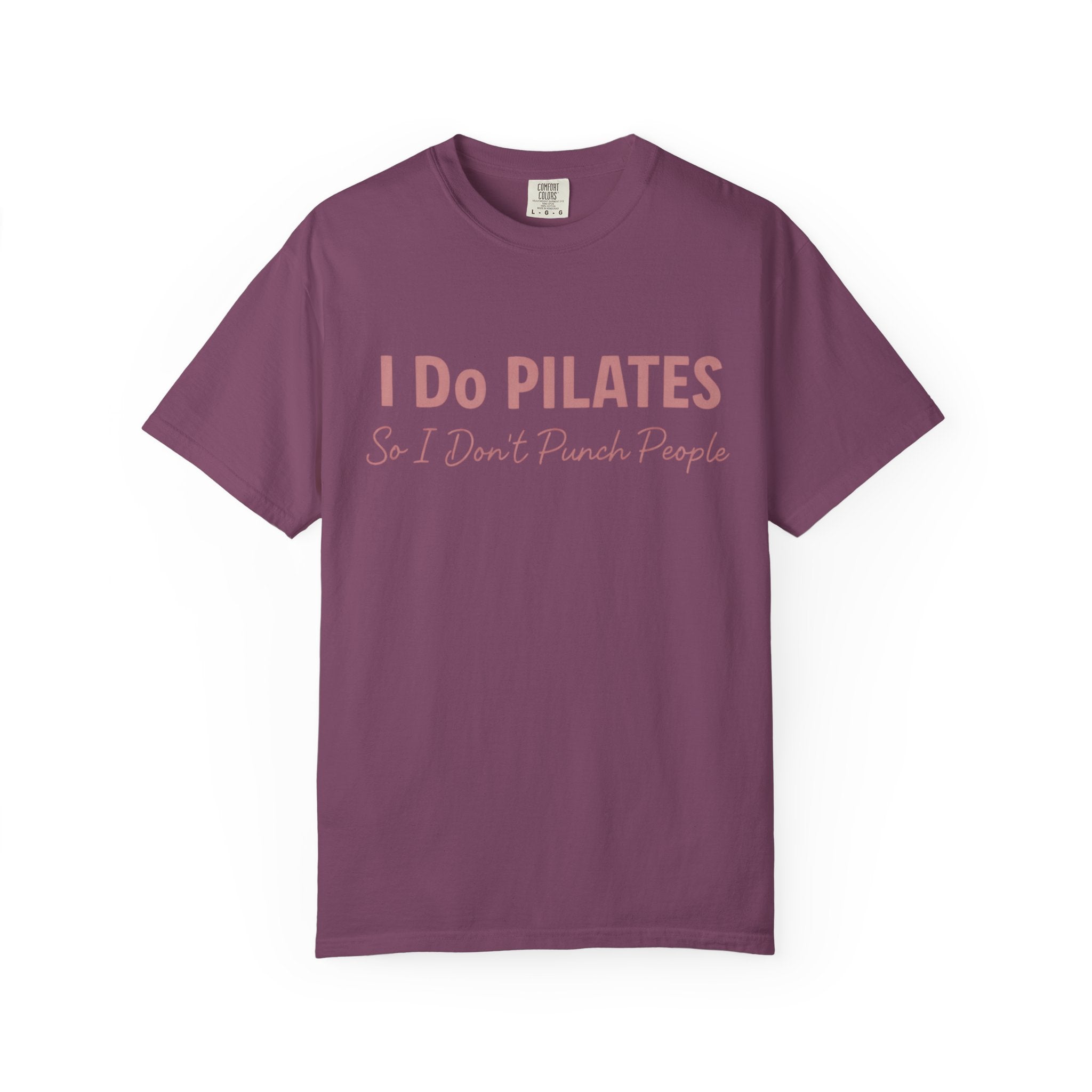 I Do Pilates So I Dont Punch People