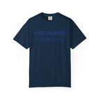 I Do Pilates And Spend Money T-Shirt