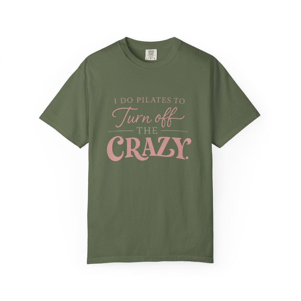 Turn off the Crazy T-shirt