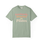 Emotionally Attached To Pilates T-Shirt