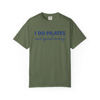 I Do Pilates And Spend Money T-Shirt