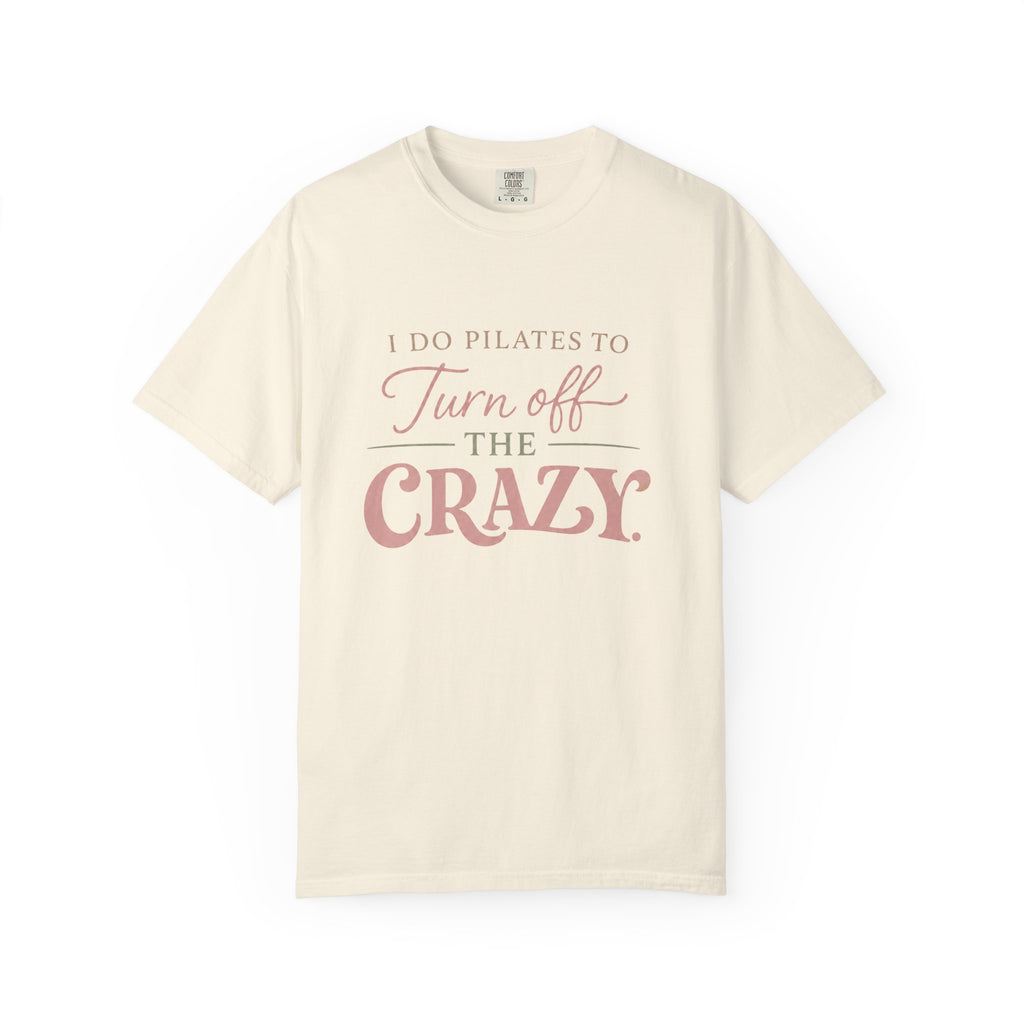 Turn off the Crazy T-shirt