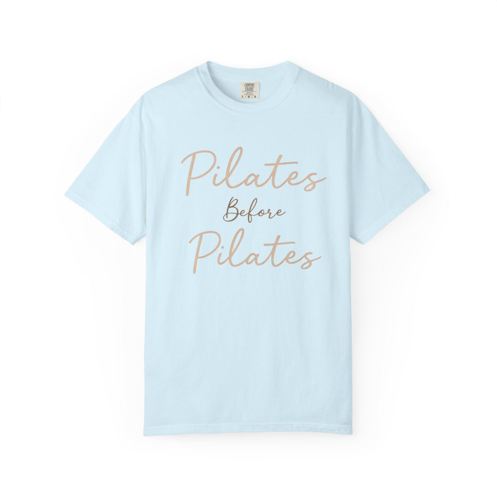 Pilates Before Pilates T-Shirt