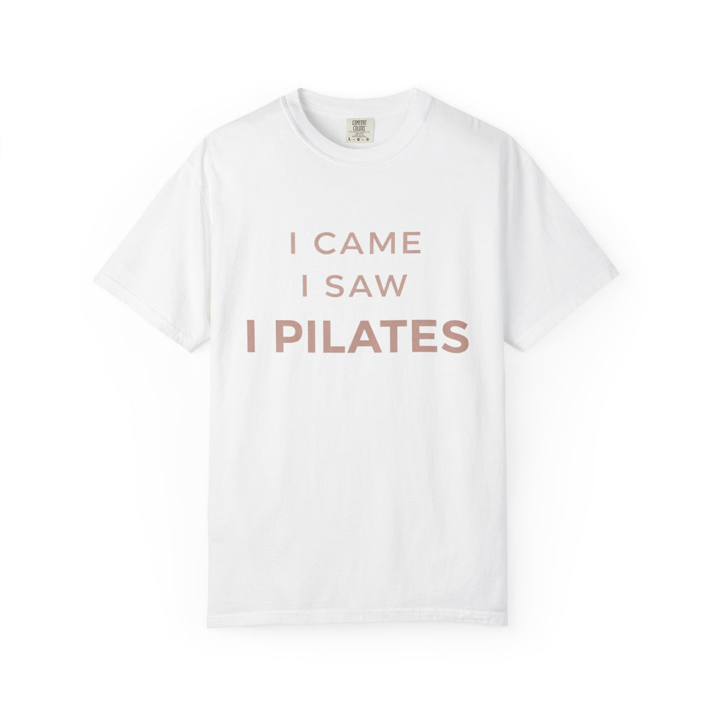 I Came I Saw I Pilates T-Shirt