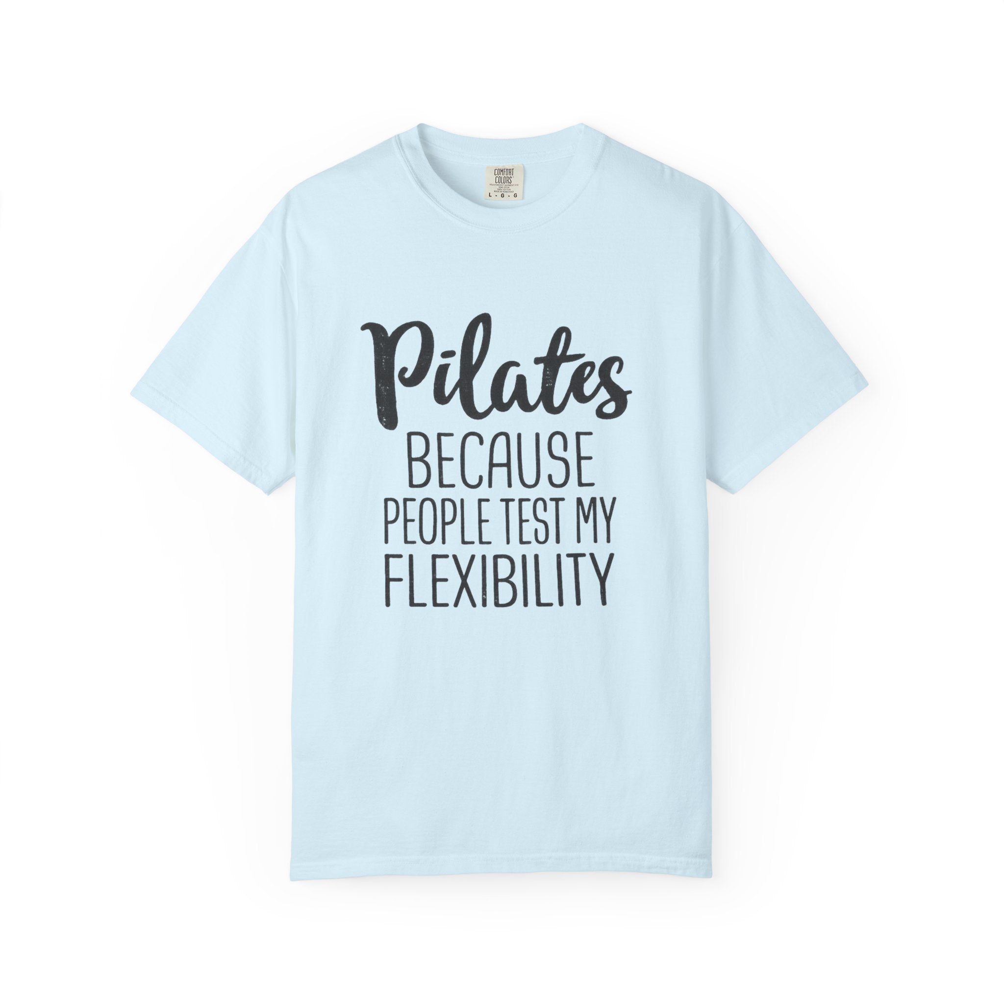 test my flexibility T-shirt